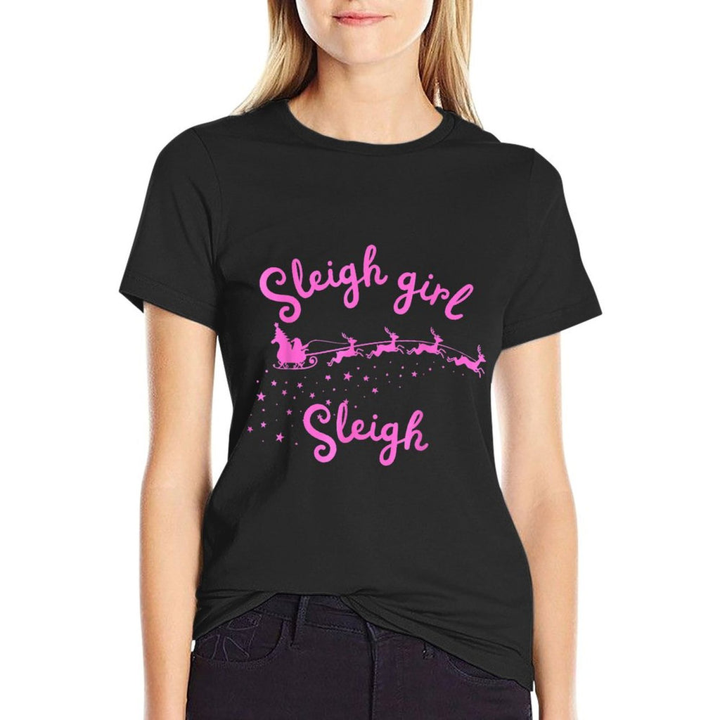 Sleigh Girl Sleigh Queen Cute Christmas Sleigh  Stretchy T-Shirt