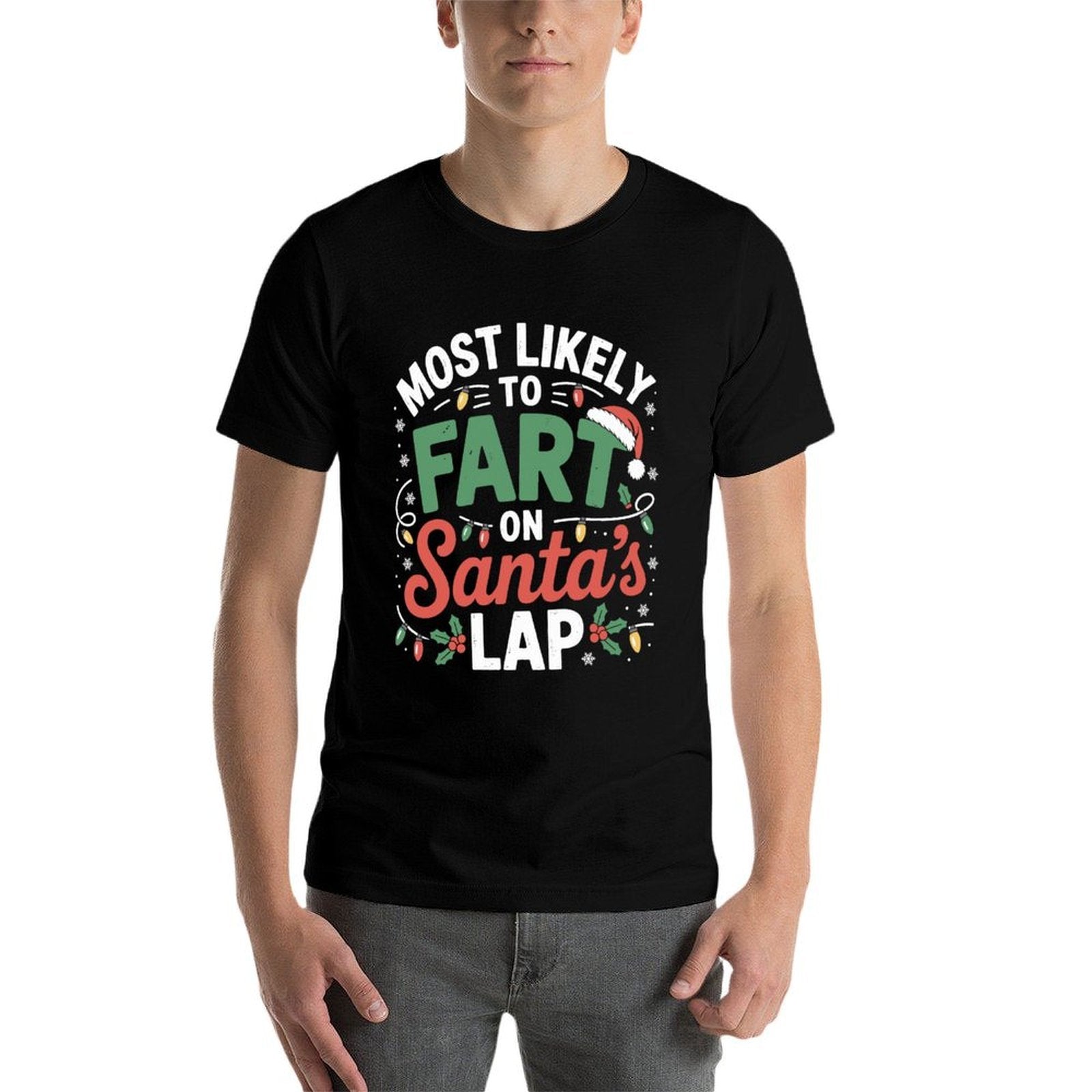 Most Likely to Fart On Santas Lap Funny Christmas Comfortable T-Shirt