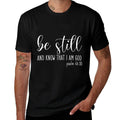 Be Still And Know That I Am God Psalm 4610- Gift Christian  Vintage-inspired T-Shirt
