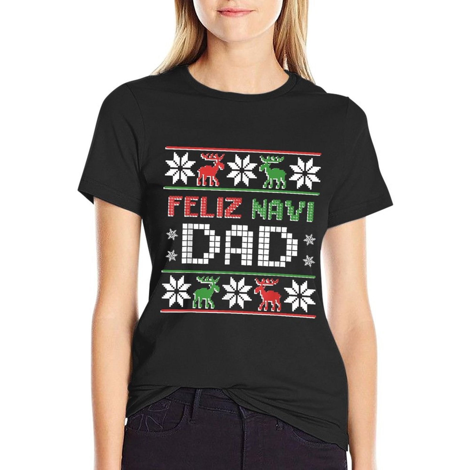Feliz Navi Dad Navidad Funny Christmas Ugly Sweater Father  Wrinkle-resistant T-Shirt