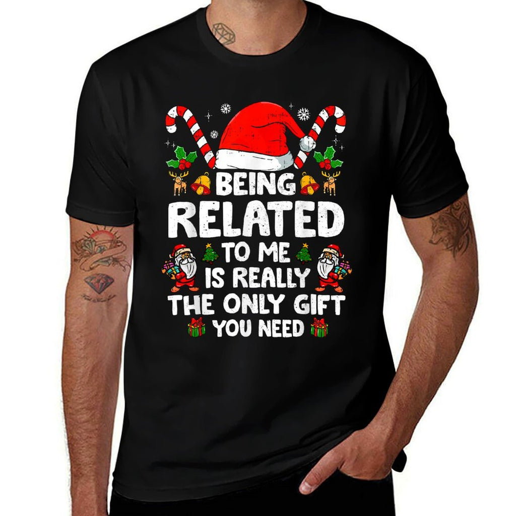 Being Related To Me Funny Christmas Family Xmas Pajamas  Quick-drying T-Shirt