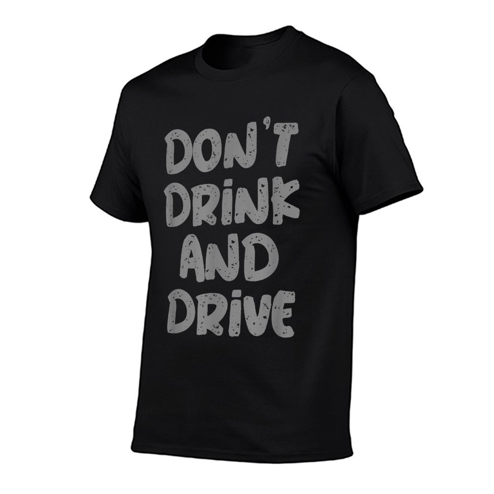 Dont Drink And Drive Funny Advice For Funny Driver Car Love  Soft T-Shirt