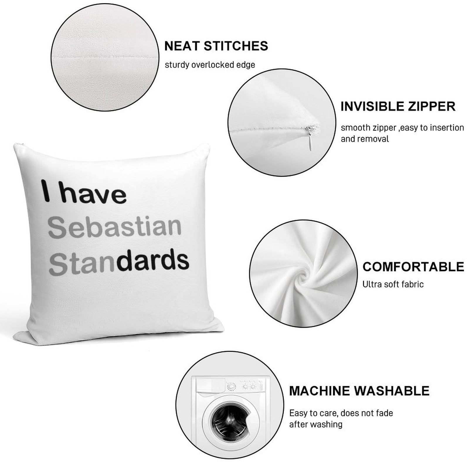 I HAVE (sebastian) STANDARDS Soft Reinforced Edging Throw Pillow