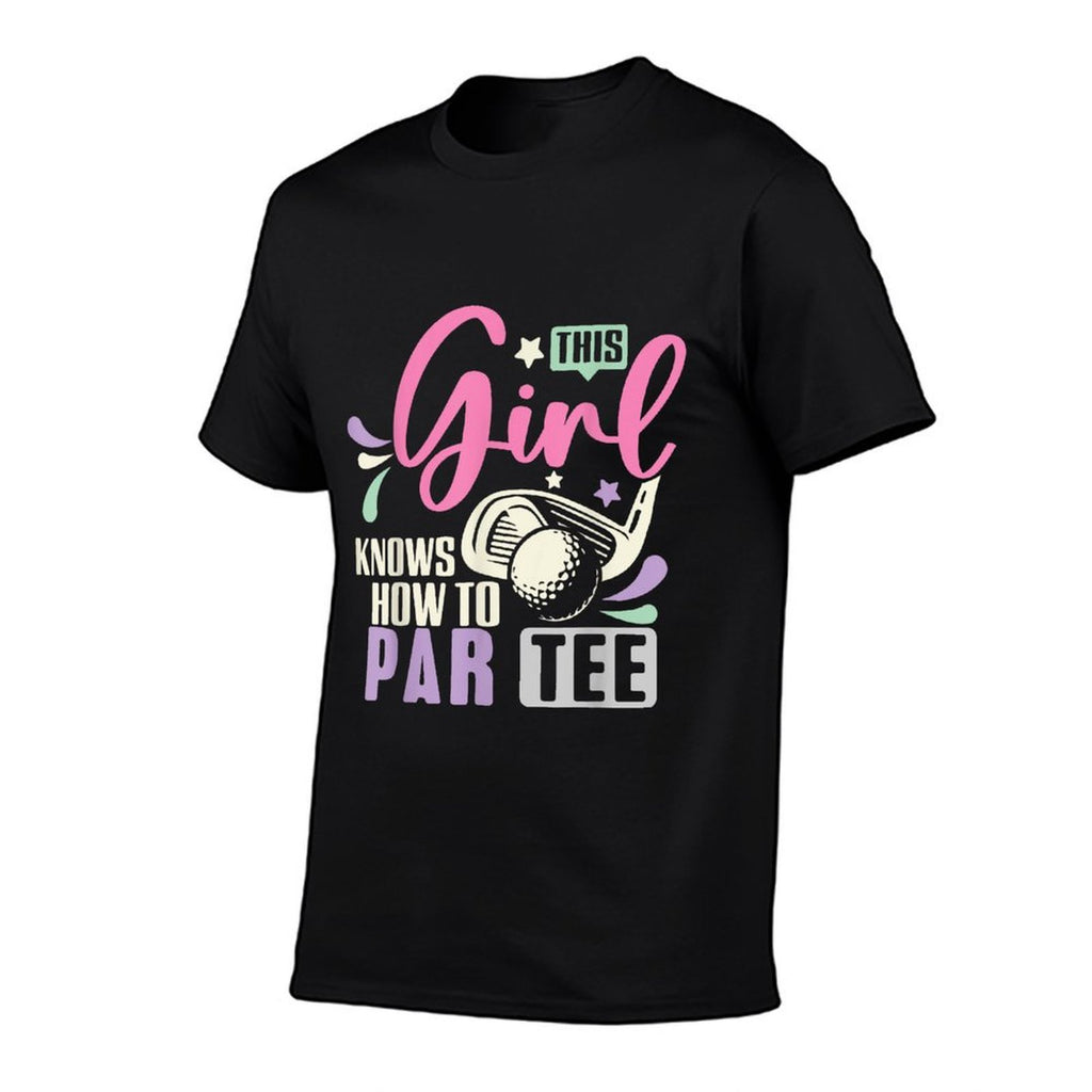 This Girl Knows How To Par Funny Golf Lets Par Tee Women  Easy-care T-Shirt