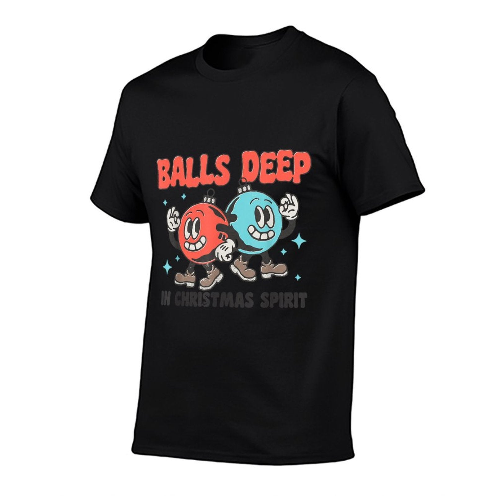 Balls Deep in Christmas Spirit Funny Balls Christmas Saying  Wrinkle-resistant T-Shirt