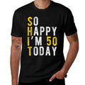 So Happy I'm 50 Years Old Funny 50th Birthday Party Outfit  Classic T-Shirt
