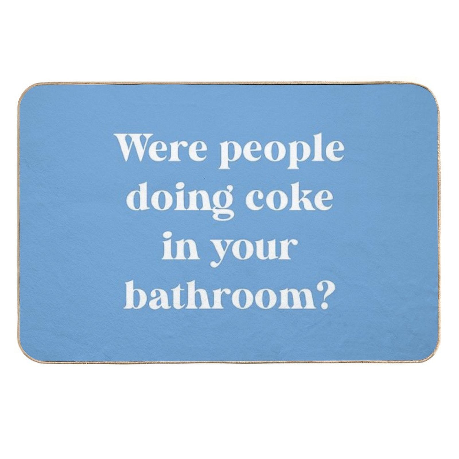 RHOBH - Were People Doing Coke in Your Bathroom  Pet-Safe Bath Mat
