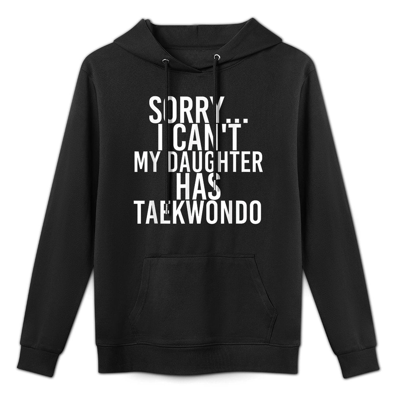 Dad Mom  My Daughter Has Taekwondo Shrink-Resistant Hoodie