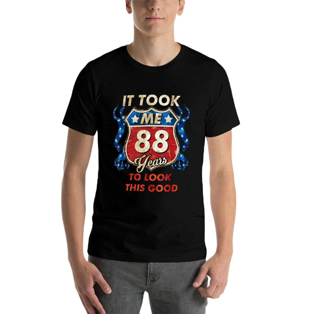 It Took Me 88 Years To Look This Good 88th Birthday Tshirt  Rolled Sleeves T-Shirt
