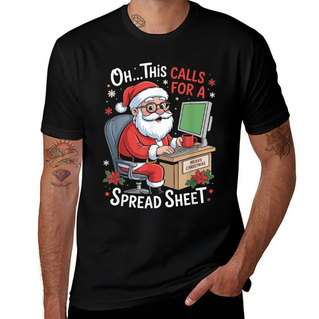 Oh This Calls for A Spreadsheet Santa Excel Funny Christmas  Stretchy T-Shirt
