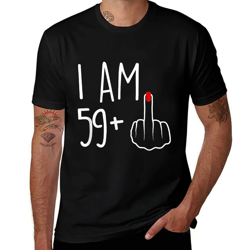 I Am 59 Plus 1 Middle Finger For A 60th Birthday For Women  Moisture-wicking T-Shirt