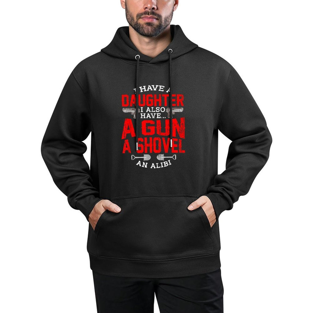 Protective Dad Quote Daughter Girls Shovel Gun Alibi Protect Casual Wear Hoodie