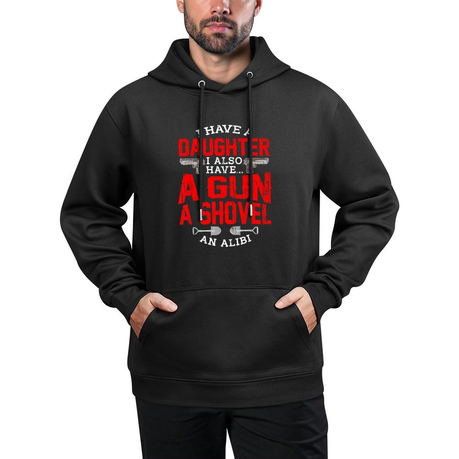 Protective Dad Quote Daughter Girls Shovel Gun Alibi Protect Casual Wear Hoodie