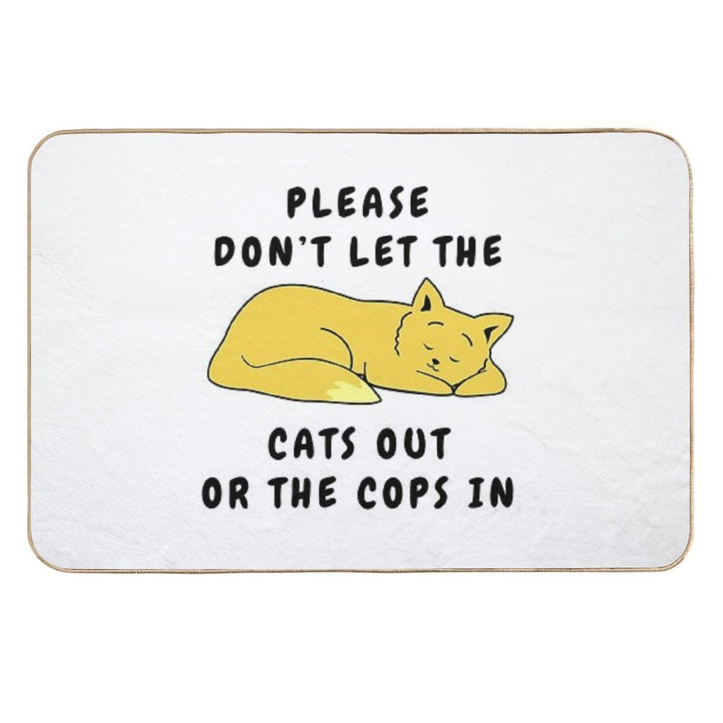 Don't Let The Cats Out Or The Cops In - Cute Sleeping Cat  Fade-Resistant Bath Mat