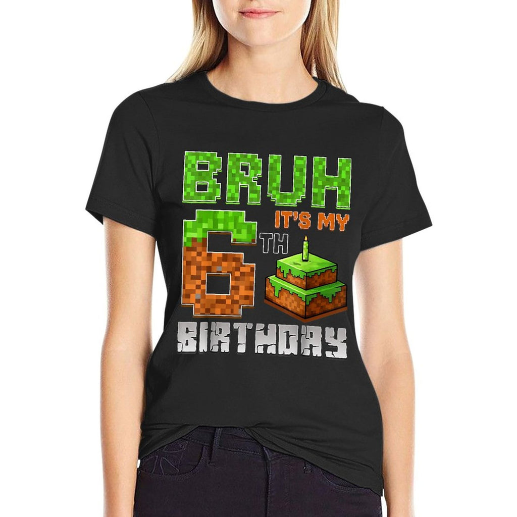Birthday Boy Kid Bruh Its My 6th Birthday Game Pixel Number  Quick-drying T-Shirt