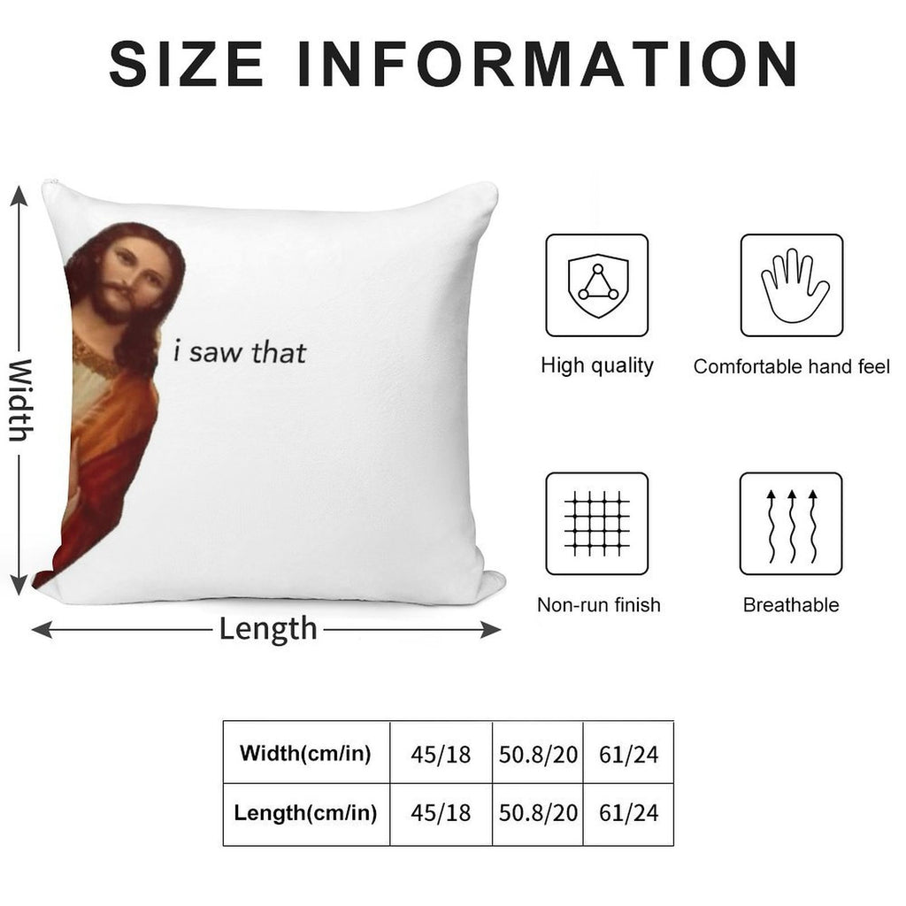 Jesus I Saw That Soft Fade-Resistant Throw Pillow