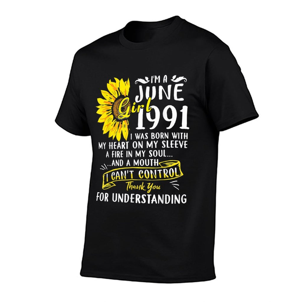 I'm A June Girl 1991 Sunflower 30th Birthday  Relaxed-fit T-Shirt