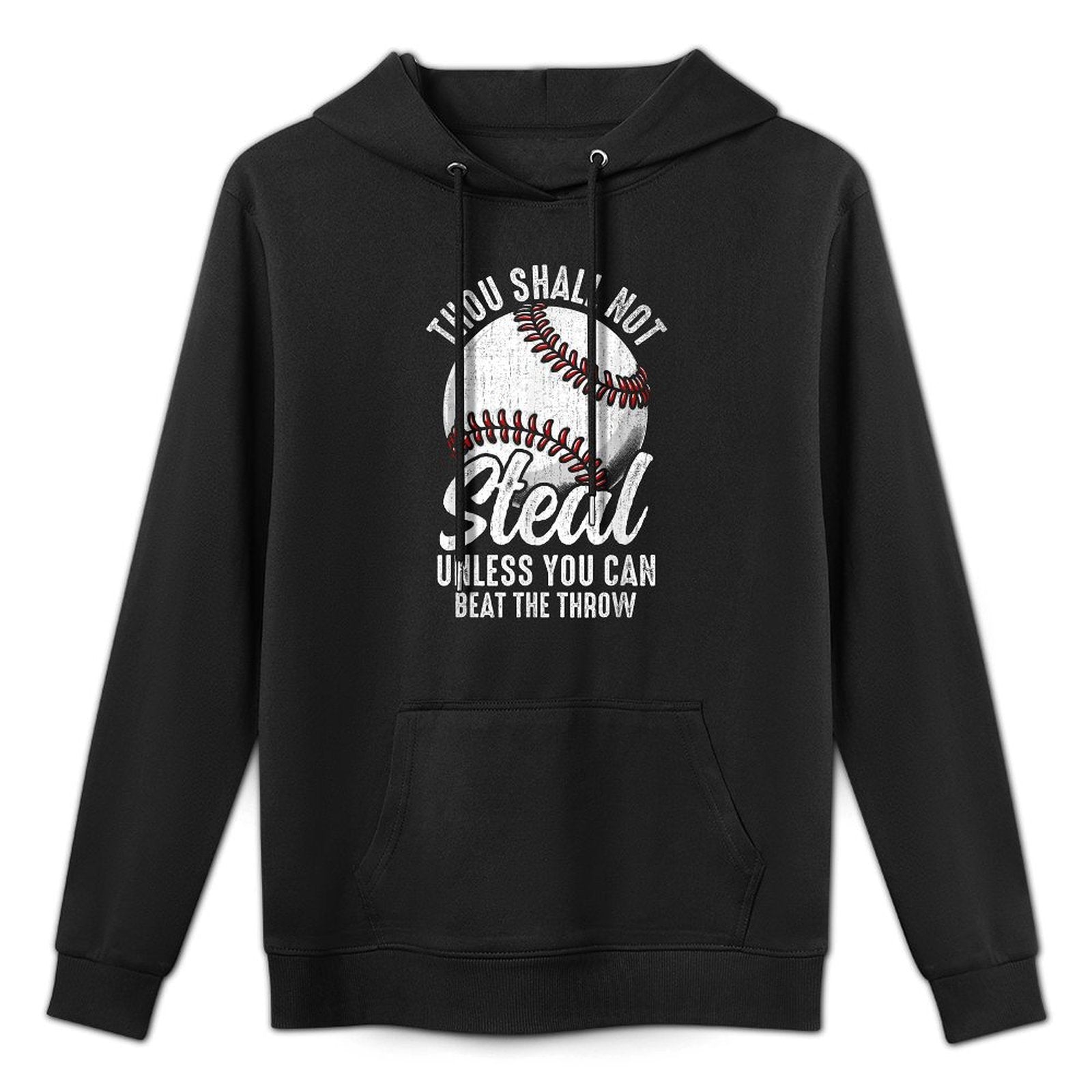 Thou Shall Not Steal Unless You Can Beat The Throw Baseball Versatile Streetwear Hoodie