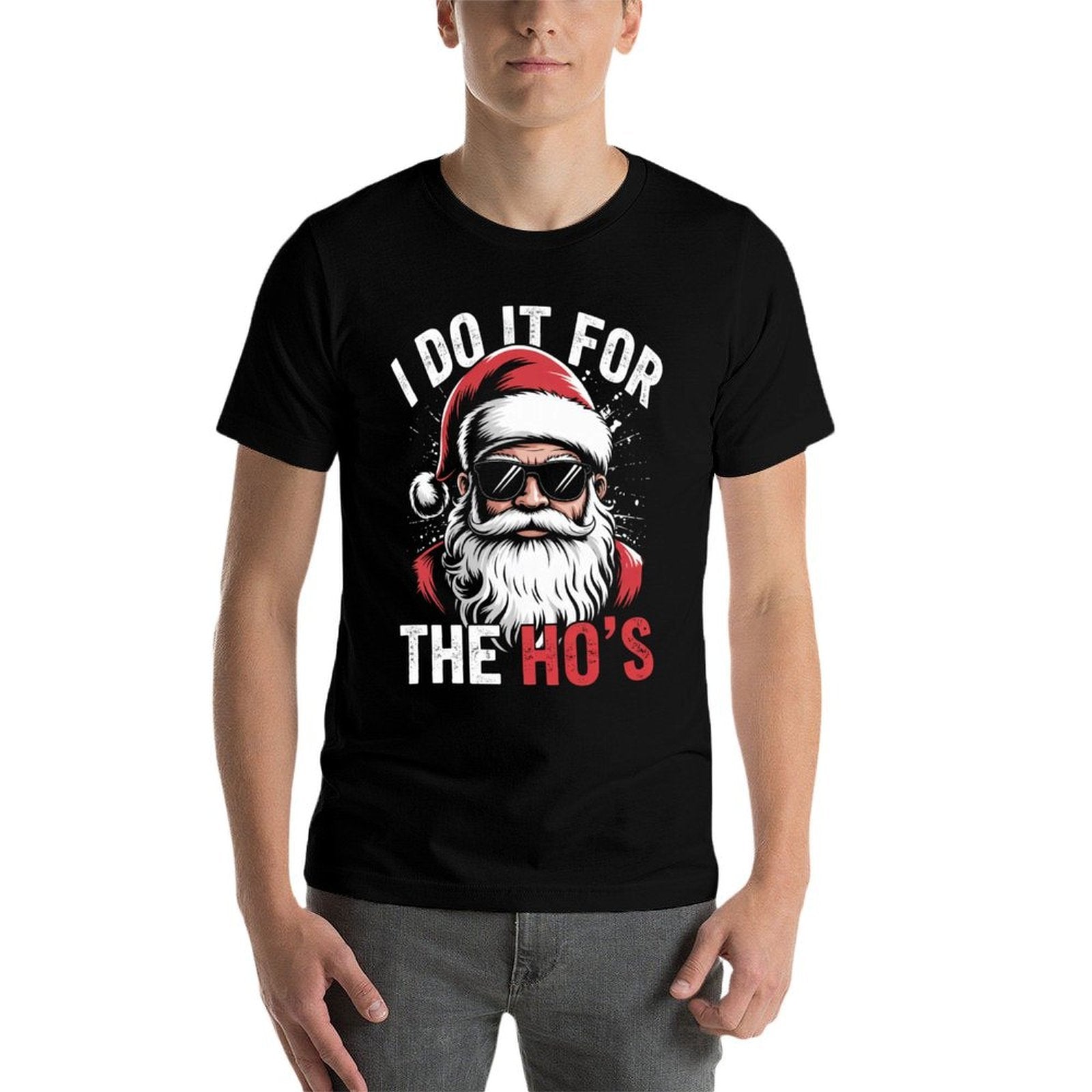 Funny Christmas Santa Claus I Do It for The Hos Cute Xmas  Durable T-Shirt
