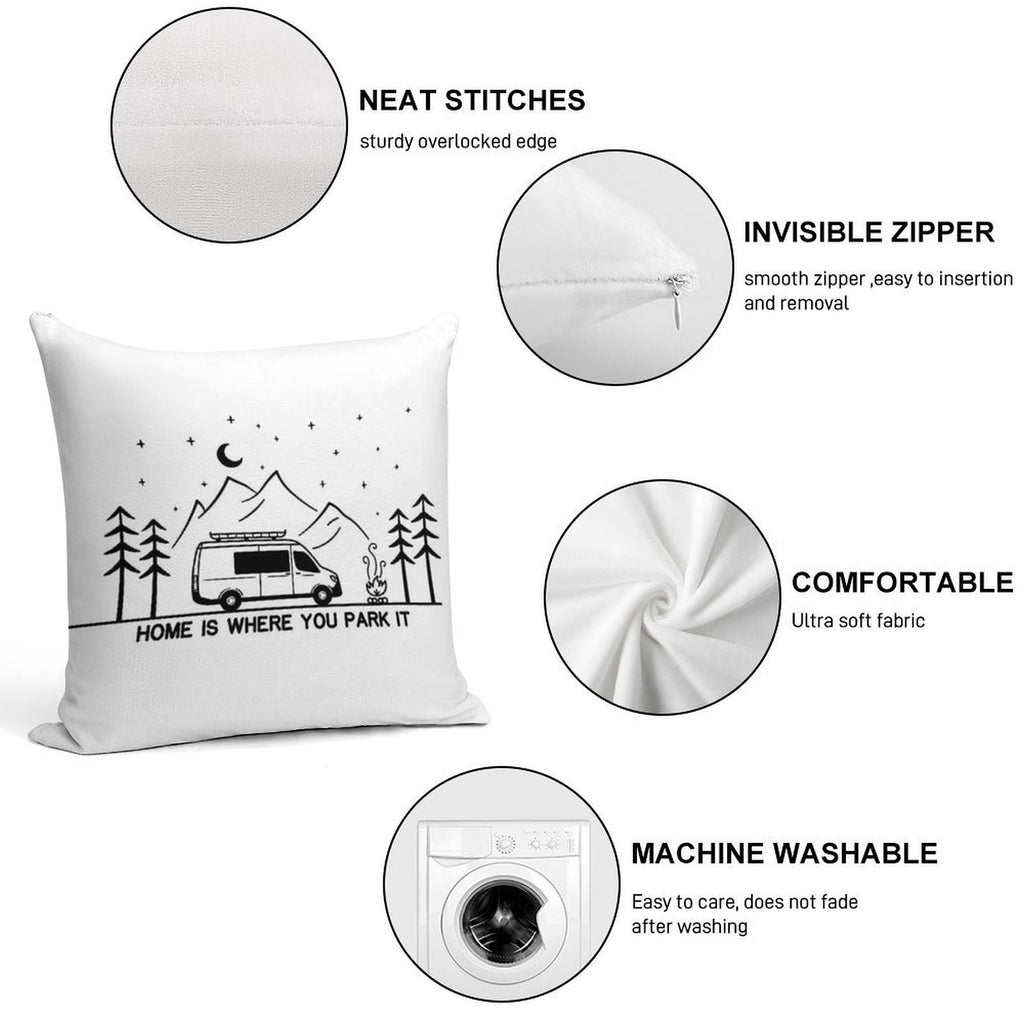 Home Is Where You Park It  Vanlife  Campervan  Camping  Outdoors  RV Soft Easy Maintenance Throw Pillow