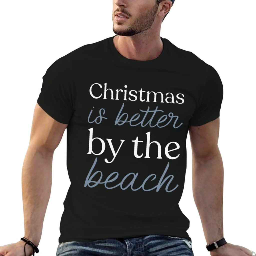 Christmas Is Better by The Beach  Summer-ready Fabric T-Shirt