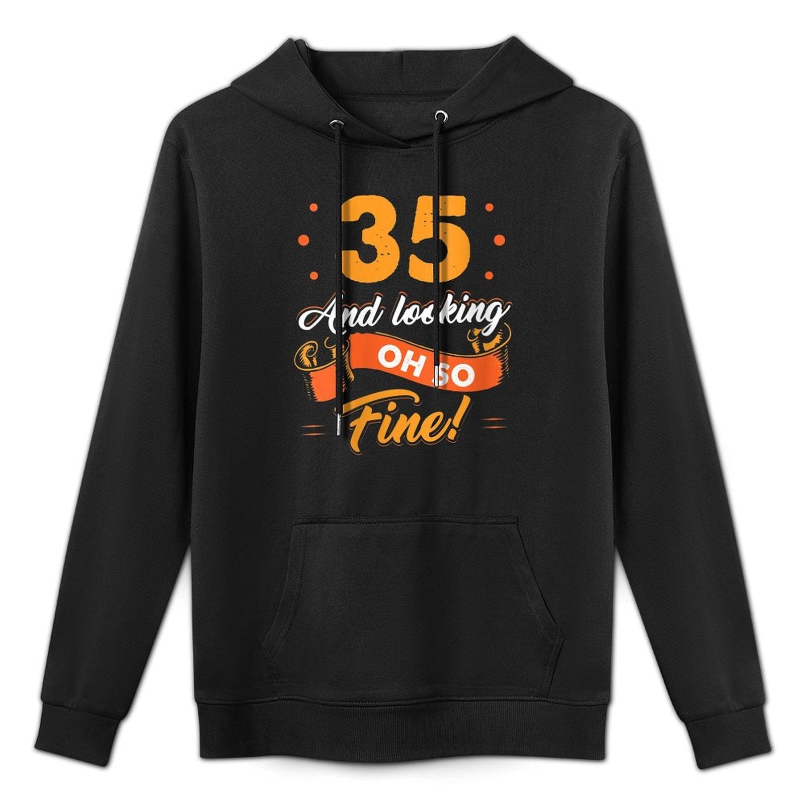 Womens Funny 35th Birthday Fine Looking 35 Years Old Durable Construction Hoodie