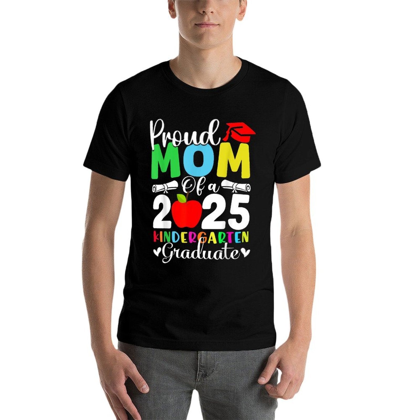 Graduation Proud Mom of 2025 Kindergarten Graduate  Summer-ready Fabric T-Shirt