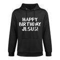 Happy Birthday Jesus Medium-Weight Fabric Hoodie