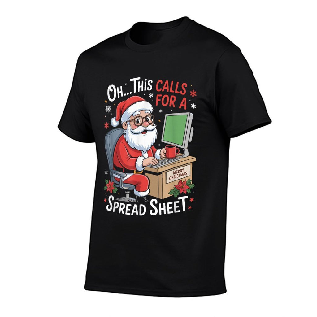 Oh This Calls for A Spreadsheet Santa Excel Funny Christmas  Stretchy T-Shirt