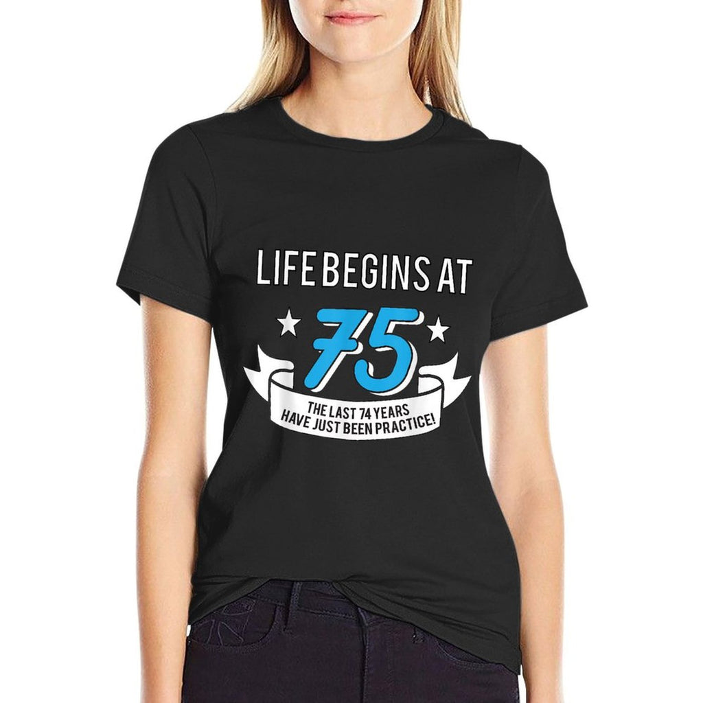 Life Begins At 75 - Funny 75th Birthday  Eco-friendly Material T-Shirt