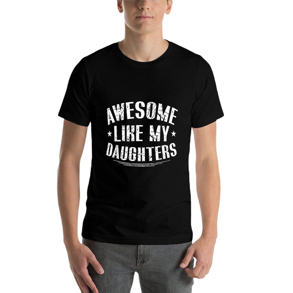Awesome Like My Daughters Funny Fathers Day Dad Men  Graphic-printed T-Shirt
