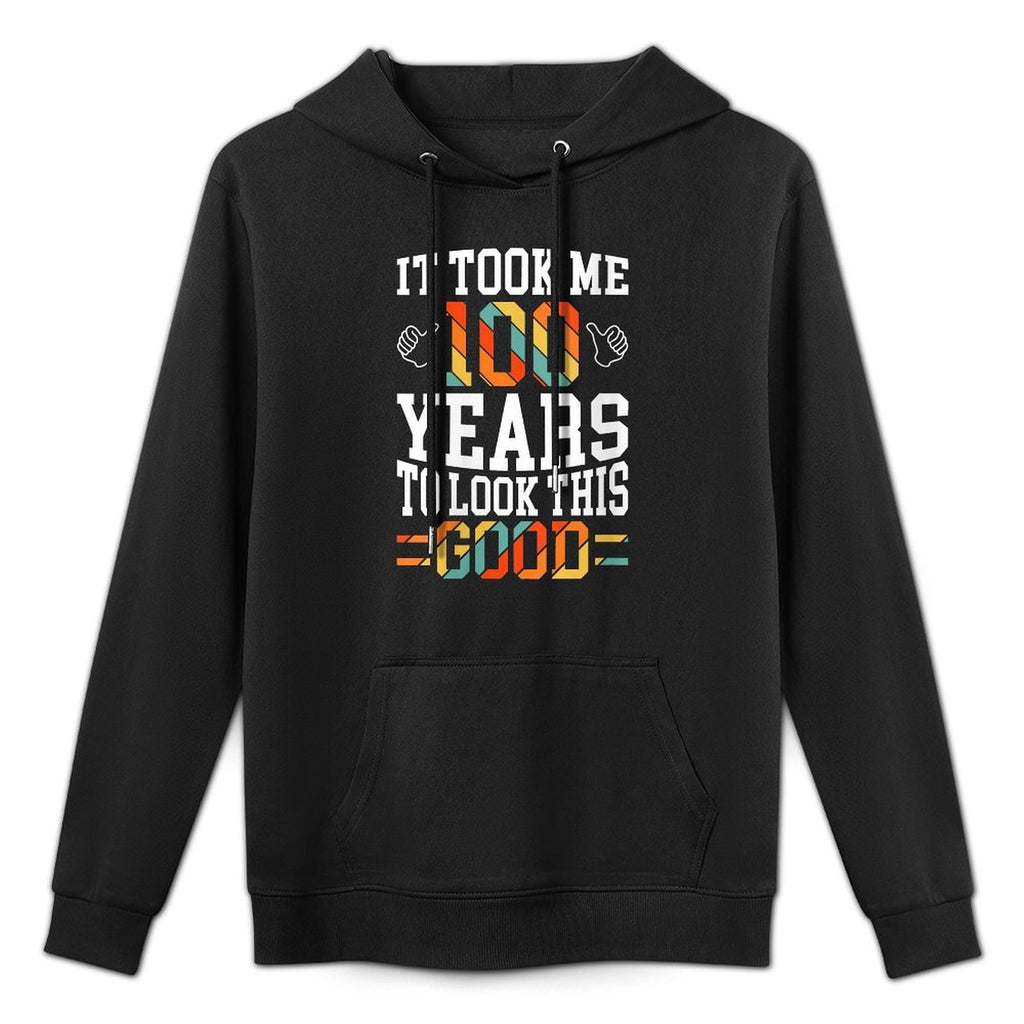 Womens 100 Years Old 100th Birthday Design Took Me 100th Birthday Versatile Streetwear Hoodie