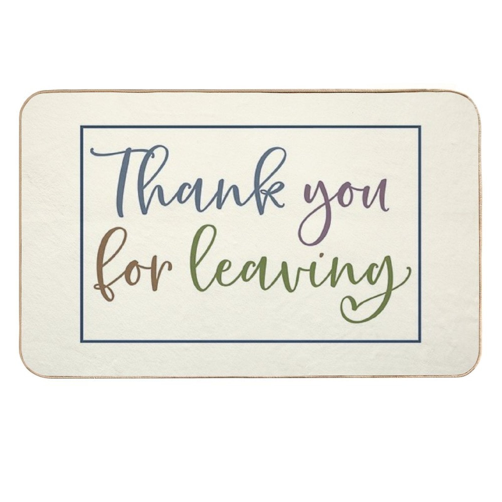 Thank You For Leaving  Doormat Durable Bath Mat