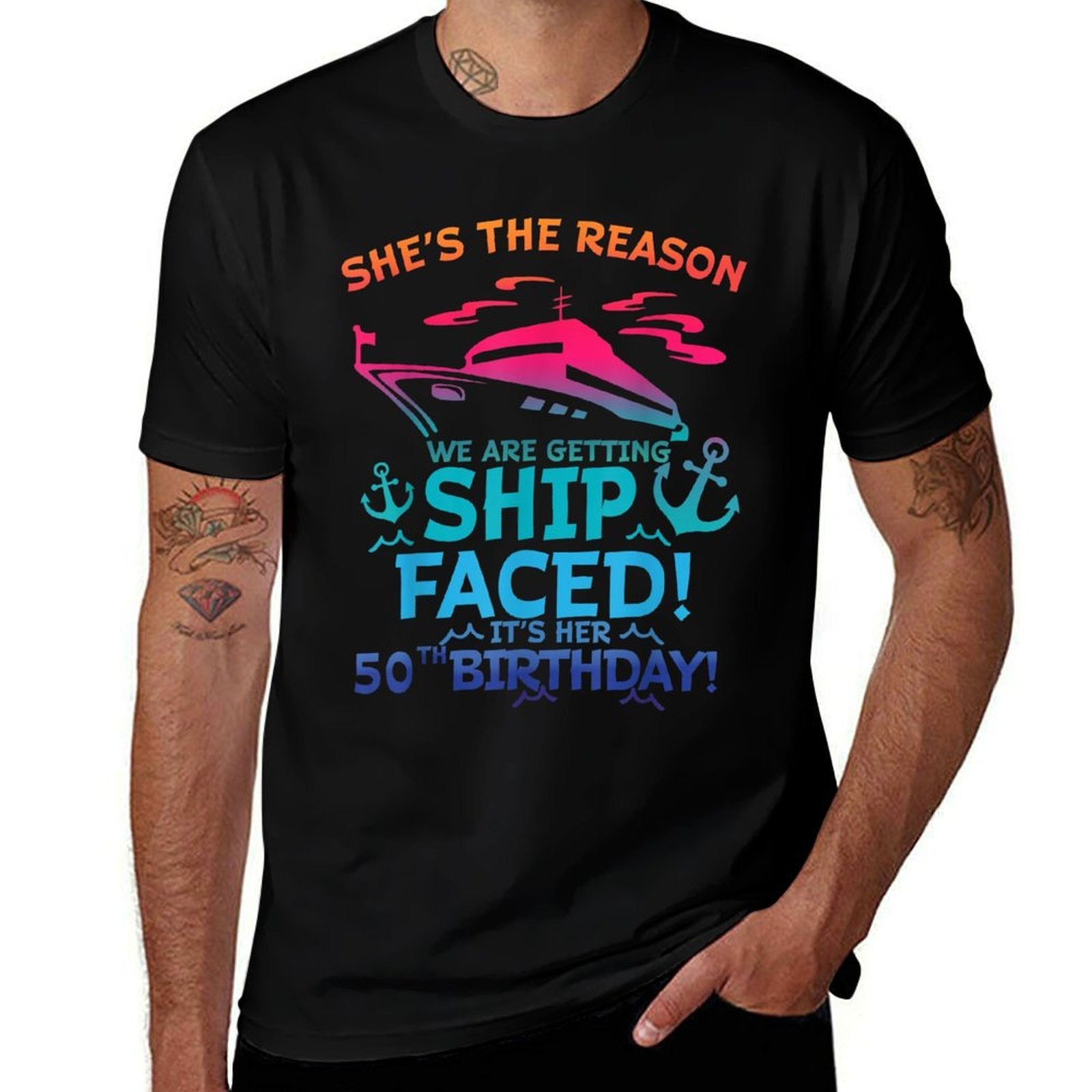 The Reason We Are Getting Ship Faced It's My 50th Birthday  Versatile T-Shirt