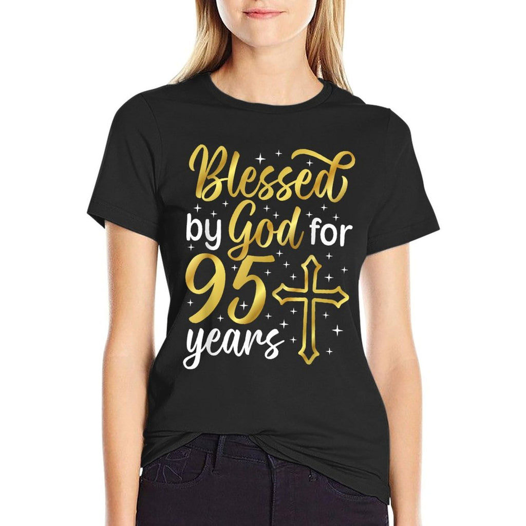 Blessed By God 95 Year Old 95th Birthday It's My 95th Bday  Durable T-Shirt