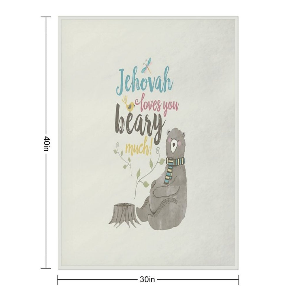 Jehovah Loves You Beary Much Comfort Throw Blanket