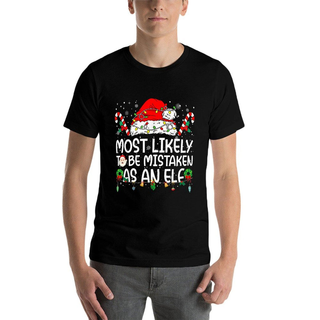 Most Likely to Be Mistaken As An Elf Family Christmas  Graphic-printed T-Shirt