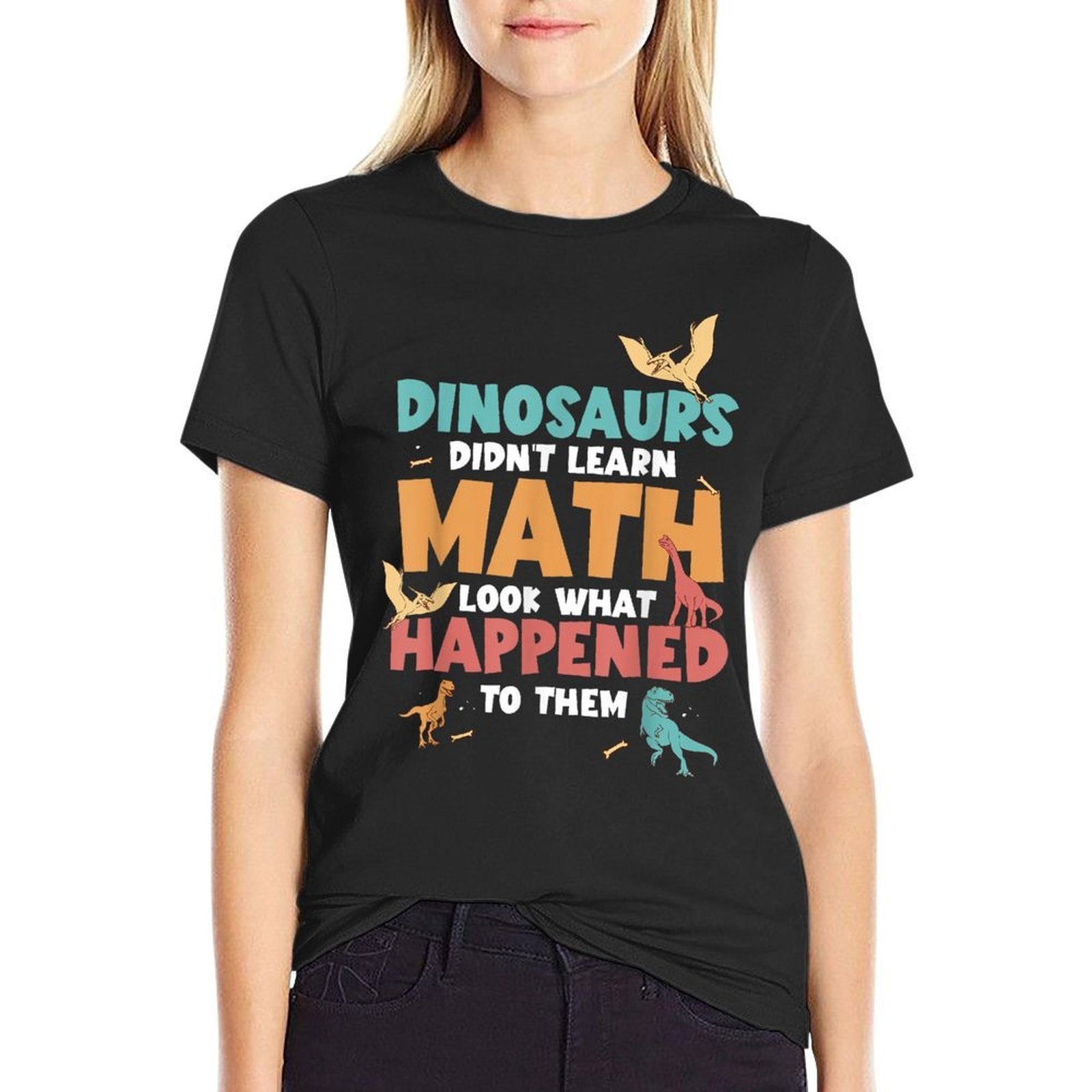 Dinosaurs Didnt Learn Math Funny Mathematics Math Teacher  Vintage-inspired T-Shirt