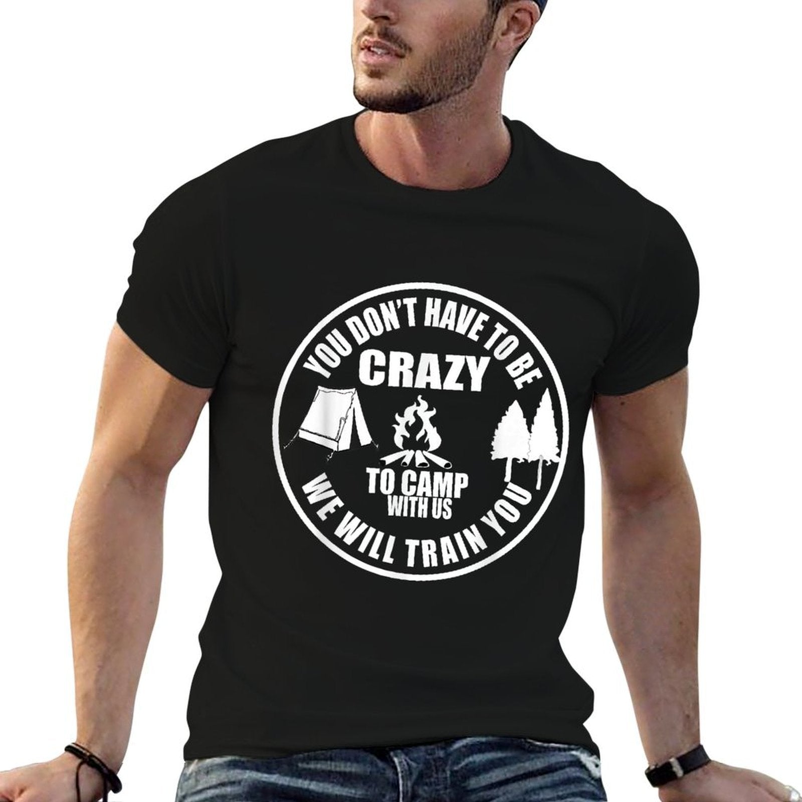 You Dont Have To Be Crazy To Camp With Us Funny Camper Camp  Ribbed Collar T-Shirt