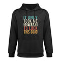 It Only Took Me 50 Years To Look This Good Fun 50th Birthday Casual Wear Hoodie