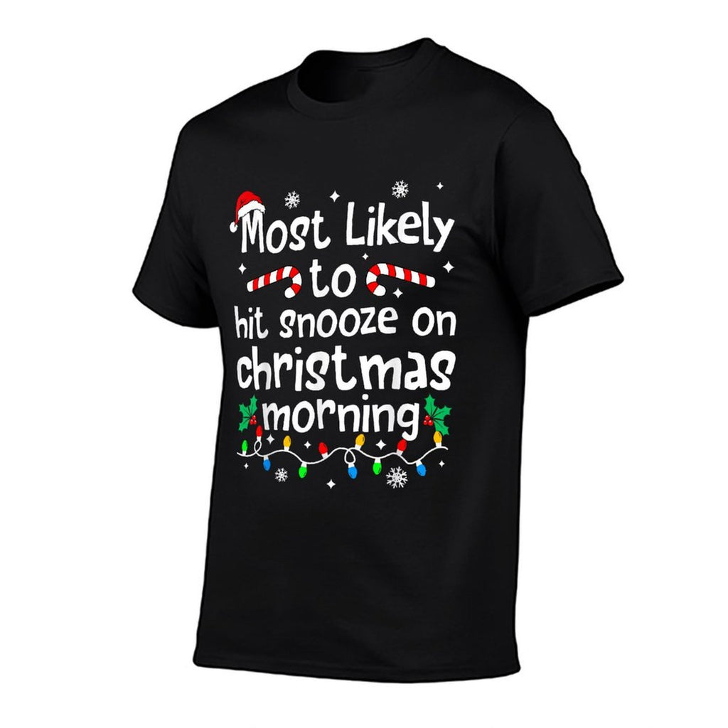 Most Likely to Be Up Early On Christmas Morning Matching  Durable T-Shirt