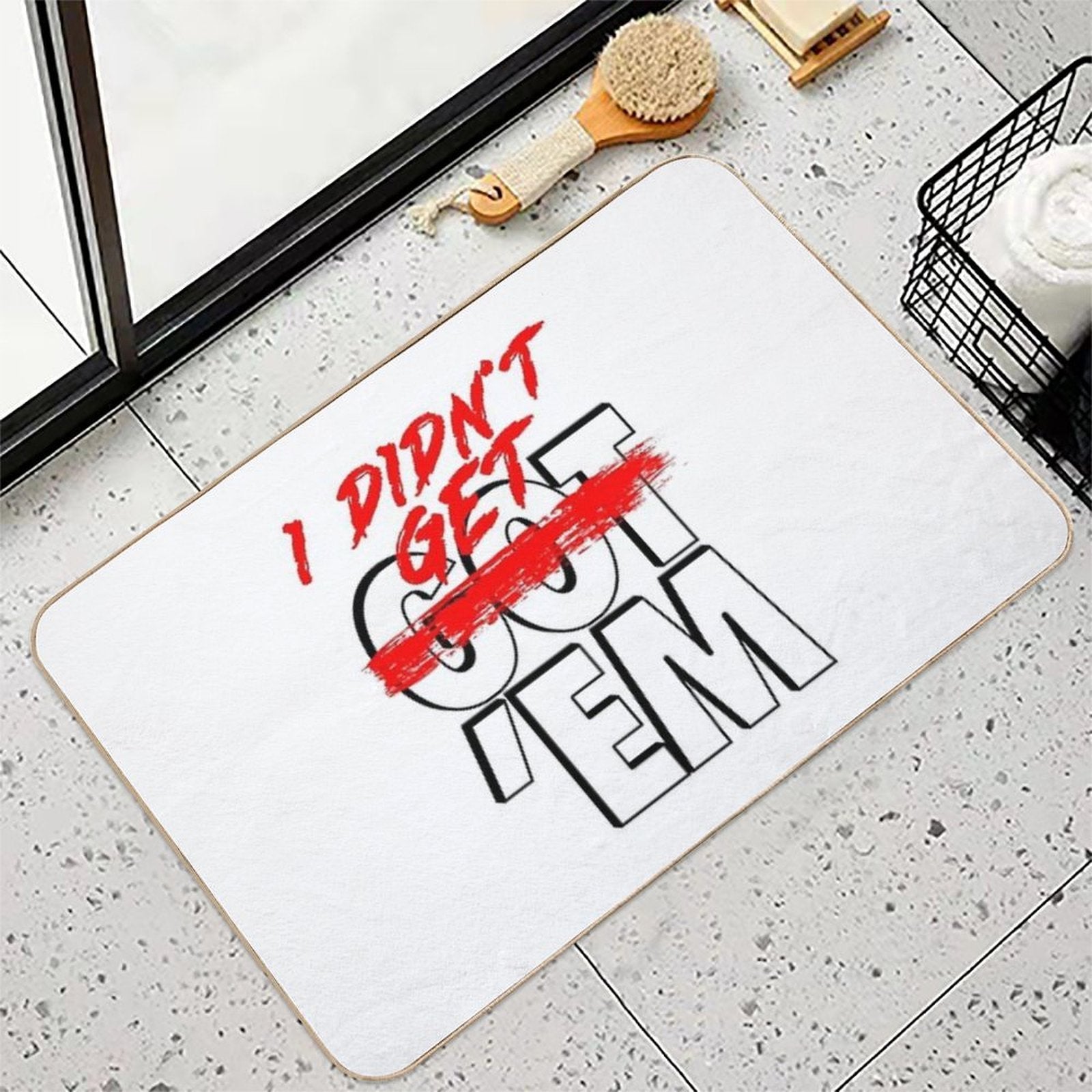 I Didn't Get Em  Stain-Proof Bath Mat