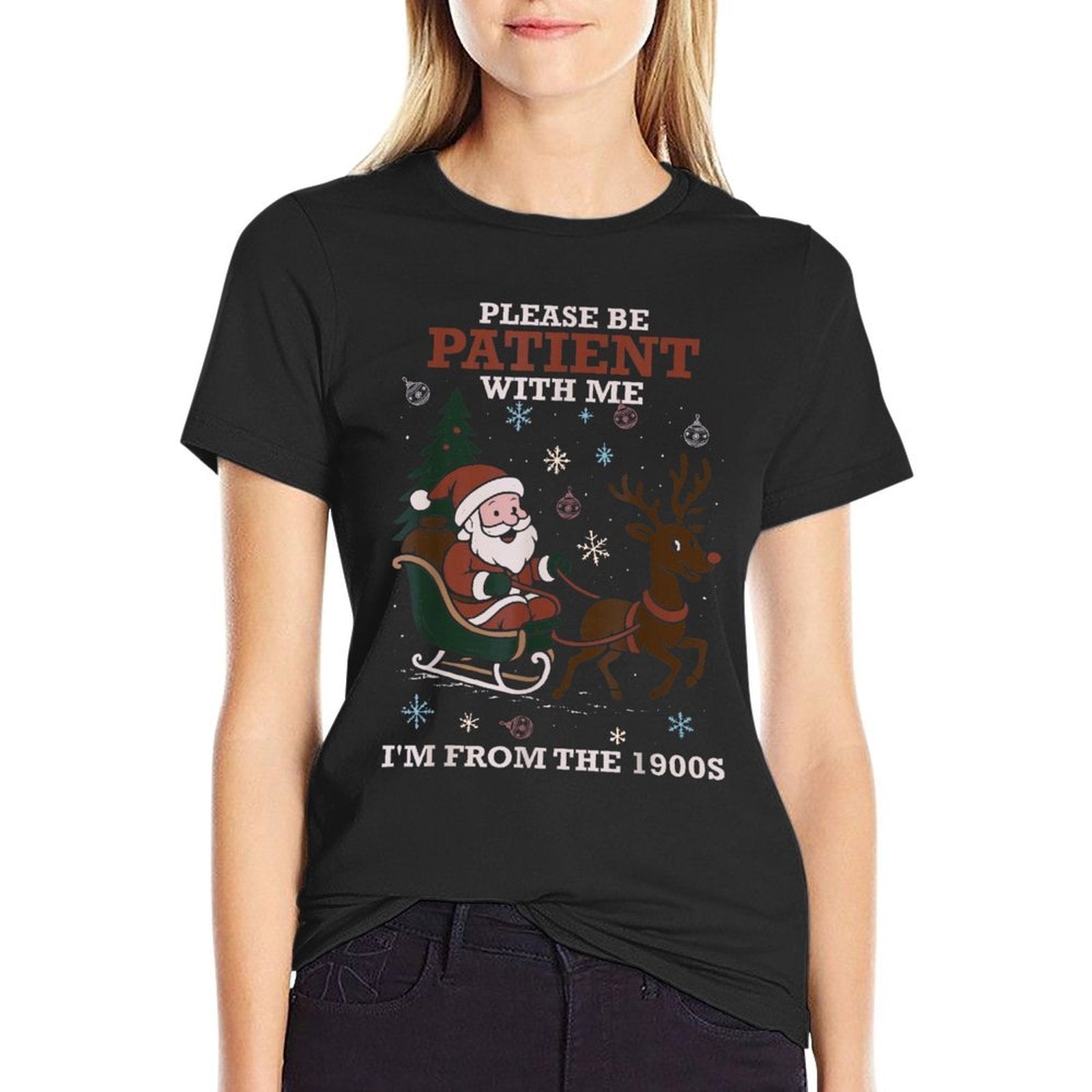 Please Be Patient with Me I’m from The 1900s Santa Christmas  Graphic-printed T-Shirt