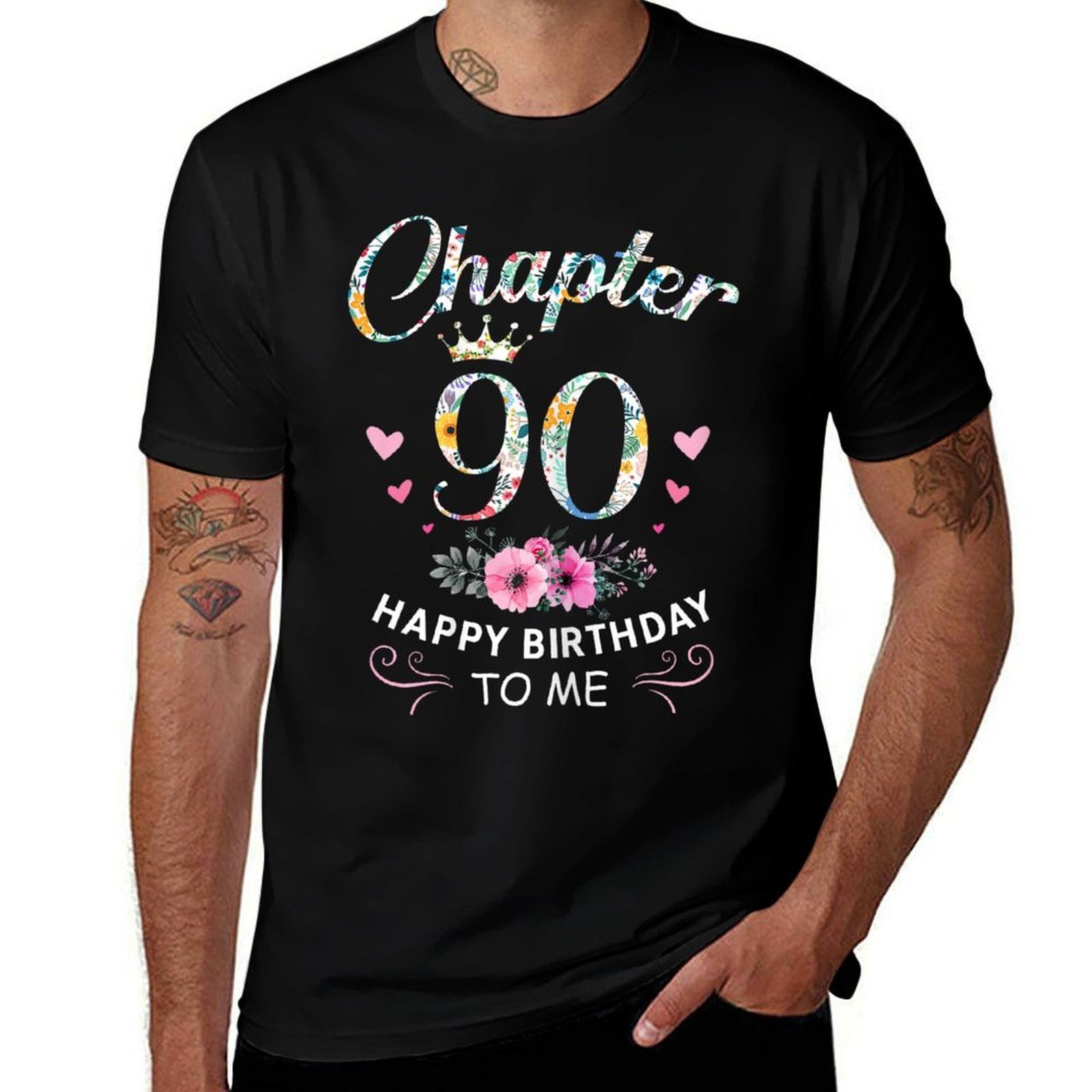 Chapter 90 Happy Birthday To Me 90th Birthday  Quick-drying T-Shirt