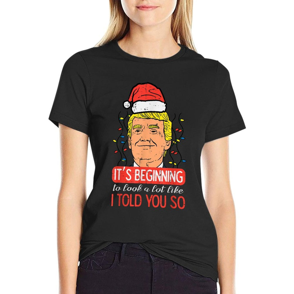 Christmas Trump Santa Told You So Funny Xmas Men Women Kids  Affordable Price T-Shirt