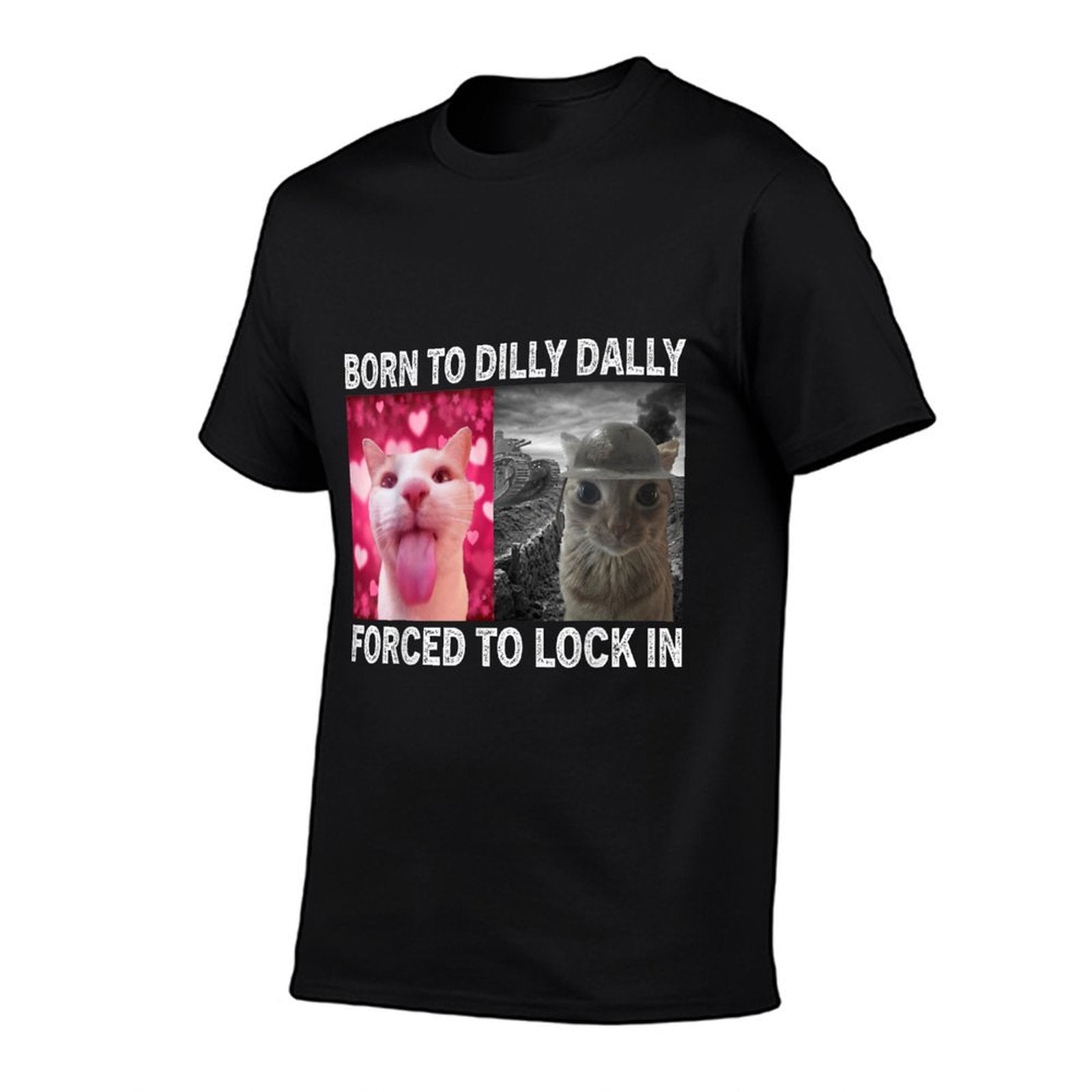 Born To Dilly Dally Forced To Lock In Cat Meme  Lightweight T-Shirt