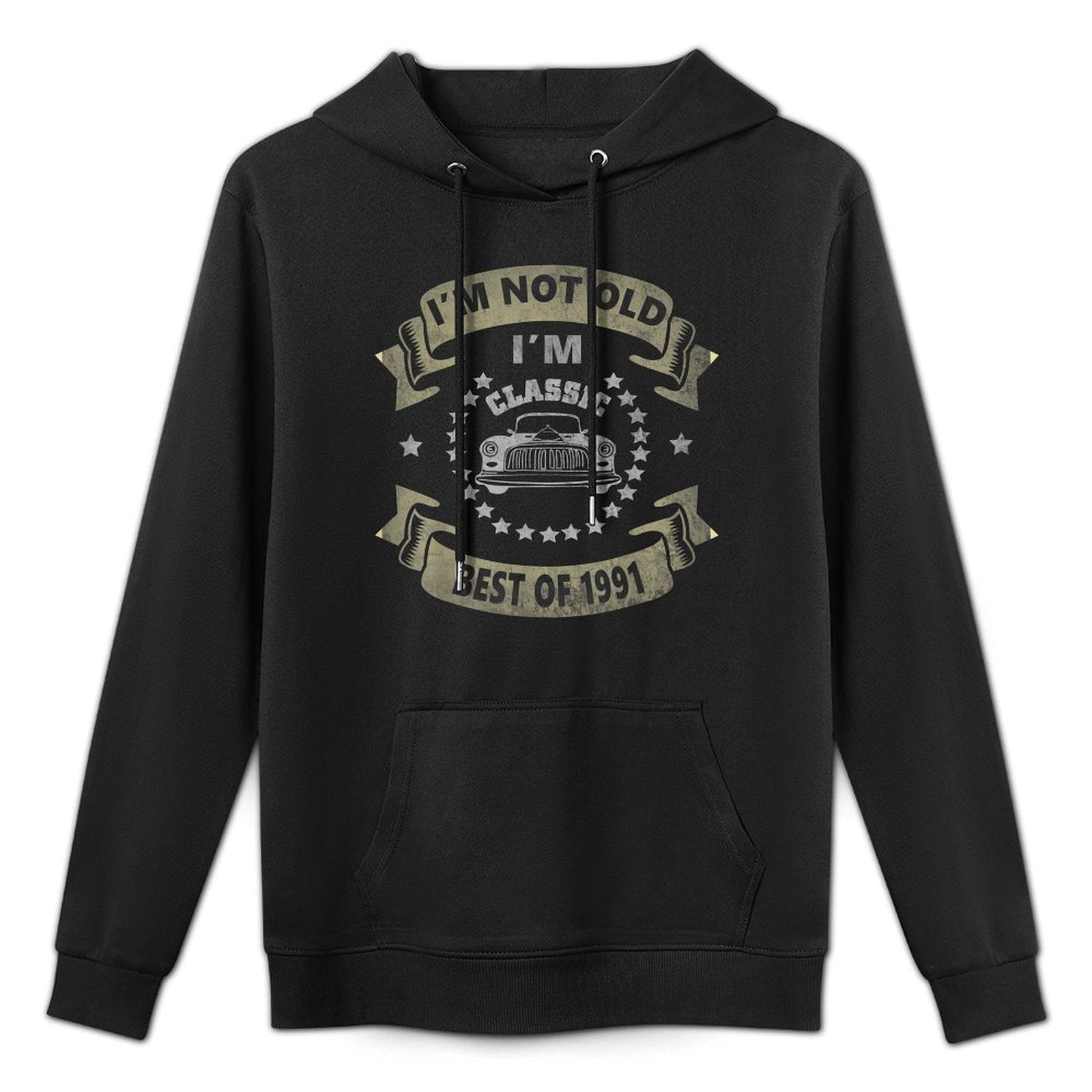 I'm Not Old I'm Classic Funny Car Best Of 1991 30th Birthday Moisture-Wicking Hoodie