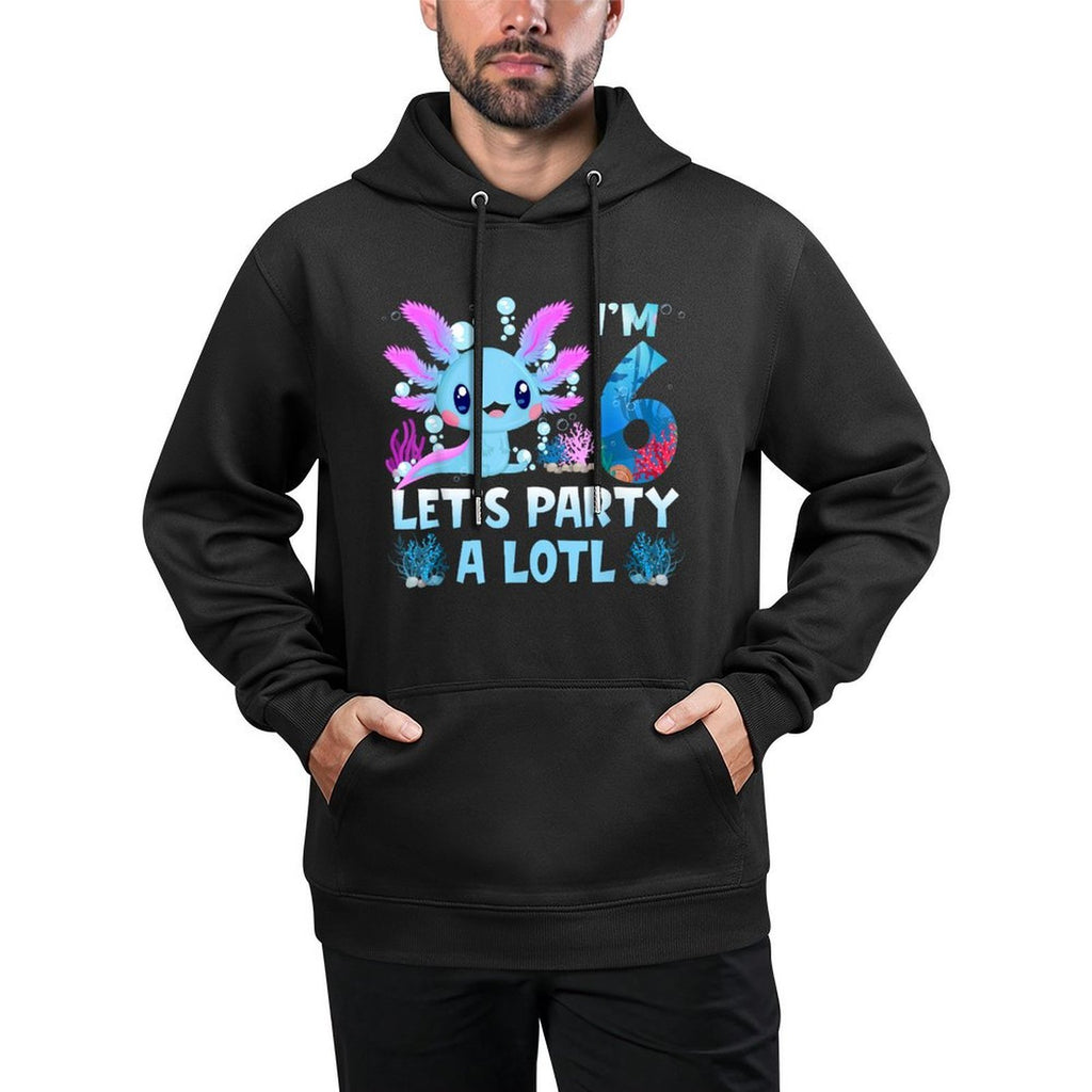 I'm 6 Let's Party A Lotl 6th Birthday Cute Axolotl Lovers Unisex Design Hoodie