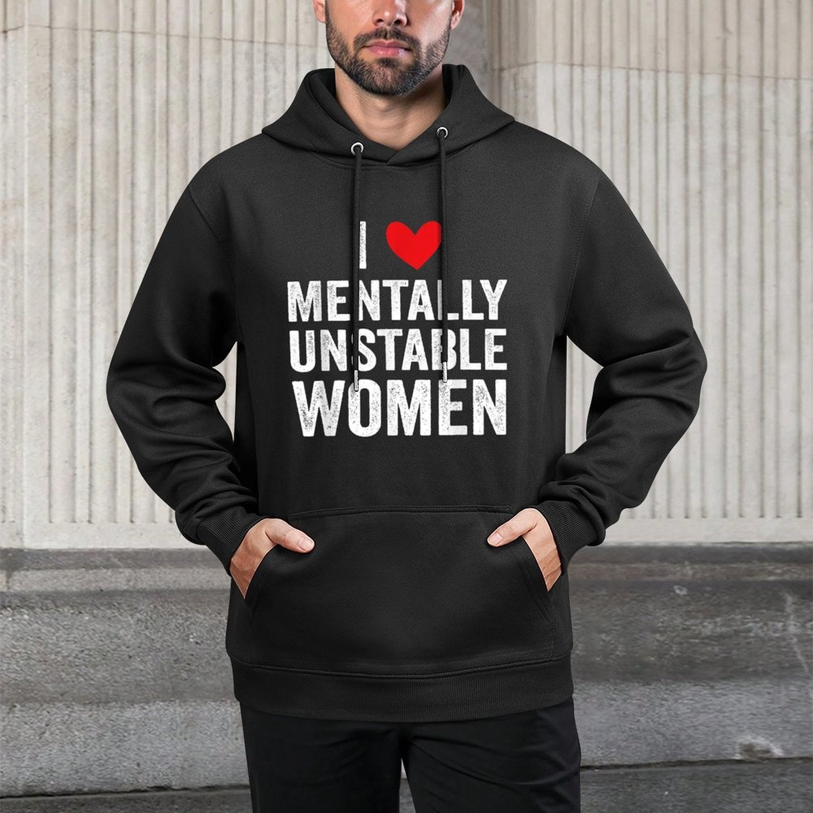 I Love Mentally Unstable Women Funny Ironic Meme Medium-Weight Fabric Hoodie