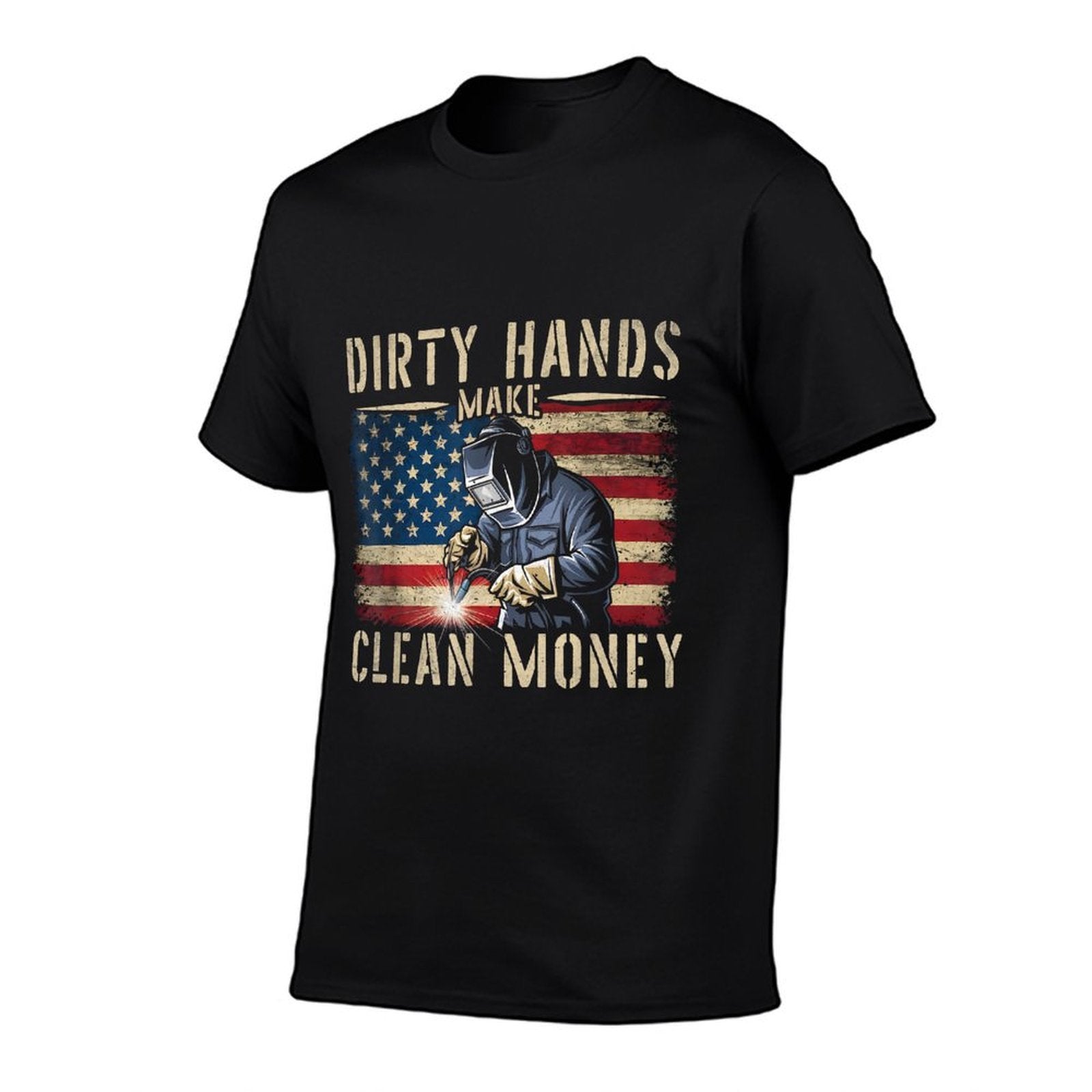 Awesome Gifts For Welders My Hands May Be Dirty My Money Is Clean Black Cotton 80 Polyester 20 Classic Fit Unisex  Durable T-Shirt